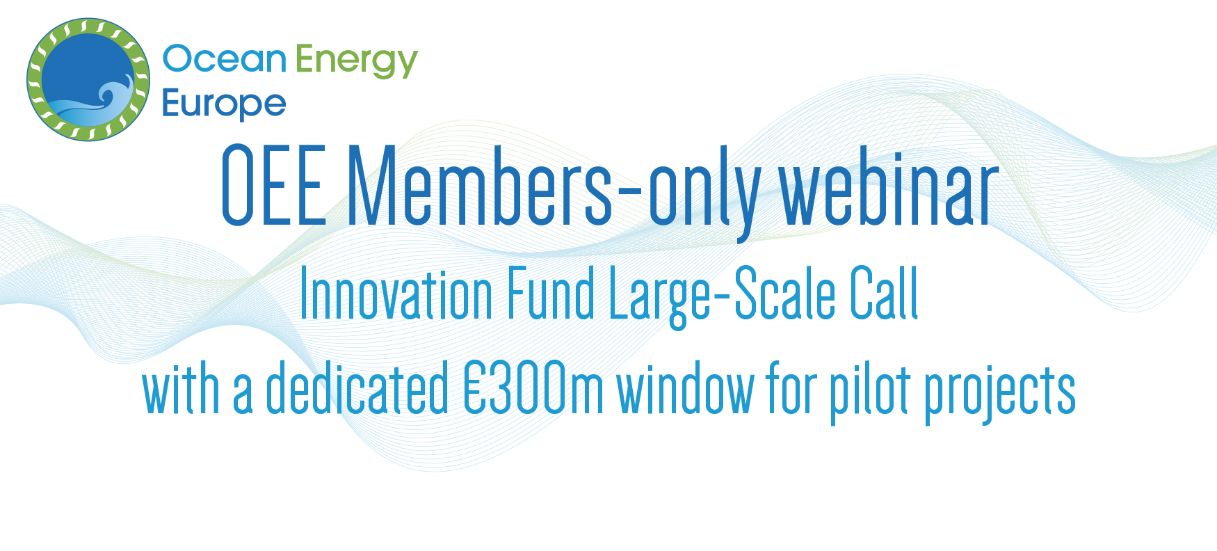 Innovation Fund LargeScale Call with a dedicated €300m window for