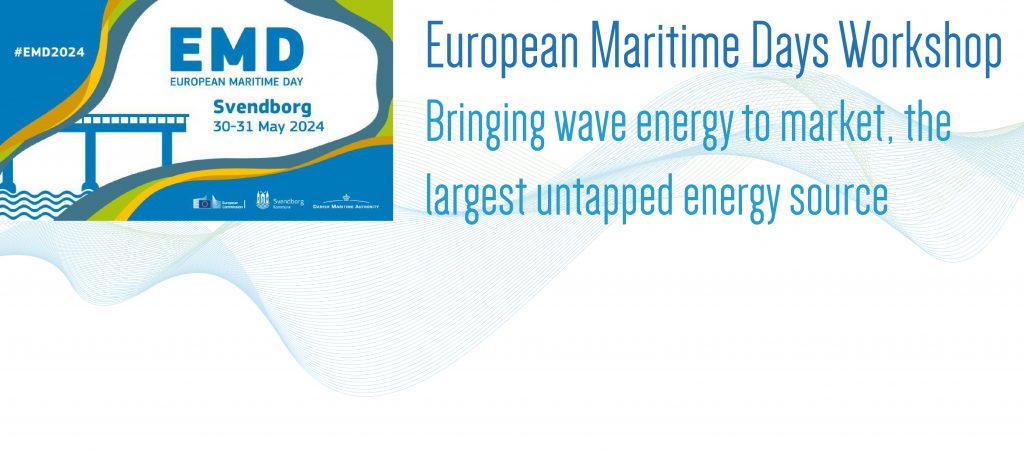 EMD 2024 Workshop - Bringing wave energy to market, the largest untapped energy source